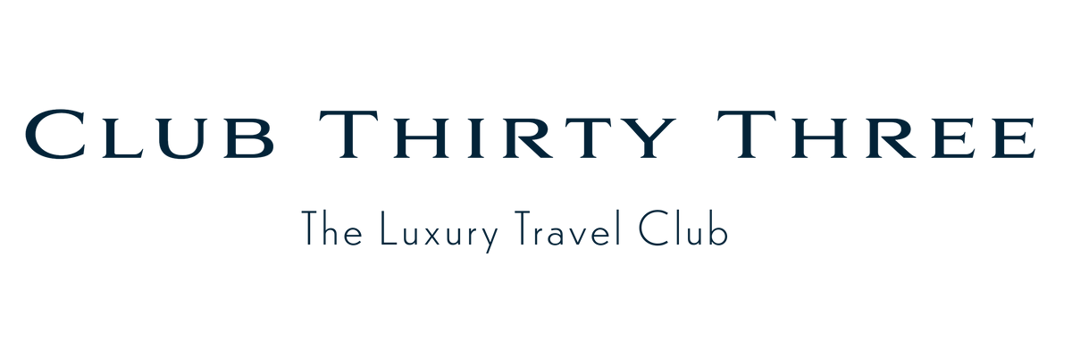 Club Thirty Three | The Luxury Travel Club